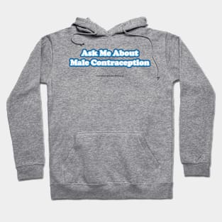 AMA - Male Contraception! Hoodie